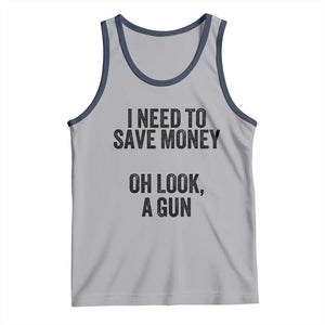 Funny Gun Collector Tank Top I Need To Save Money Oh Look A Gun TS02 Athletic Heather Navy Print Your Wear