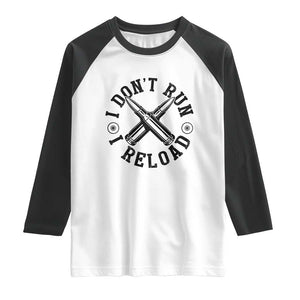 Gun Rights Raglan Shirt I Don't Run I Reload Gun Rights American Flag patriots TS02 White Black Print Your Wear