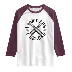Gun Rights Raglan Shirt I Don't Run I Reload Gun Rights American Flag patriots TS02 White Maroon Print Your Wear