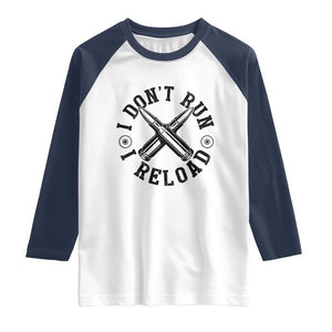 Gun Rights Raglan Shirt I Don't Run I Reload Gun Rights American Flag patriots TS02 White Navy Print Your Wear
