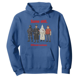 Same Shit Different Costume Hoodie Political Satire Anti Fascist TS02 Royal Blue Print Your Wear