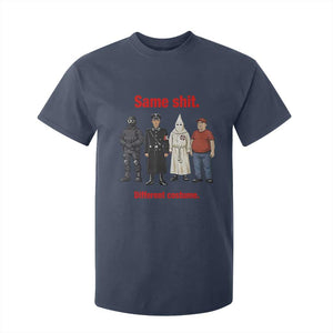 Same Shit Different Costume T Shirt For Kid Political Satire Anti Fascist TS02 Navy Print Your Wear