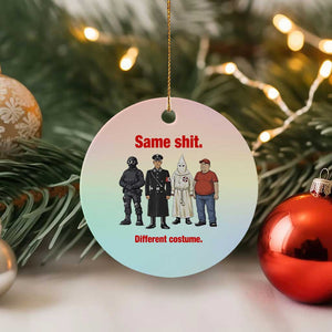 Same Shit Different Costume Ceramic Ornament Political Satire Anti Fascist TS02 1pc Pastel Print Your Wear