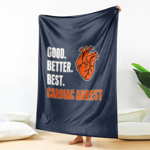 Good Better Best Cardiac Arrest Heart Graphic Throw Blanket Funny Heart-Stopping Game Day Sport Fans TS02 Print Your Wear