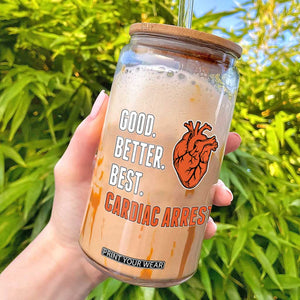 Good Better Best Cardiac Arrest Heart Graphic Glass Can Funny Heart-Stopping Game Day Sport Fans TS02 Navy Print Your Wear