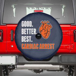 Good Better Best Cardiac Arrest Heart Graphic Spare Tire Cover Funny Heart-Stopping Game Day Sport Fans TS02 Navy Print Your Wear