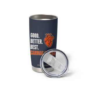 Good Better Best Cardiac Arrest Heart Graphic Tumbler Cup Funny Heart-Stopping Game Day Sport Fans TS02 Print Your Wear