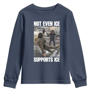 Not Even Ice Supports Ice Youth Sweatshirt Viral Political Ice Slipping Meme Against Ice Satire TS02 Navy Print Your Wear