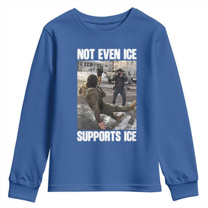 Not Even Ice Supports Ice Youth Sweatshirt Viral Political Ice Slipping Meme Against Ice Satire TS02 Royal Blue Print Your Wear