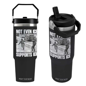 Not Even Ice Supports Ice Flip Straw Tumbler Viral Political Ice Slipping Captured Meme Against Ice TS02 One Size: 30 oz Black Print Your Wear