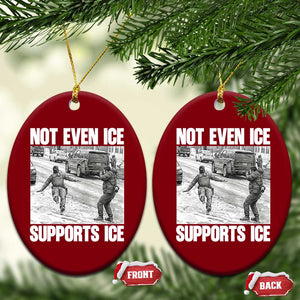 Not Even Ice Supports Ice Ceramic Ornament Viral Political Ice Slipping Captured Meme Against Ice TS02 Print Your Wear