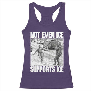 Not Even Ice Supports Ice Racerback Tank Top Viral Political Ice Slipping Captured Meme Against Ice TS02 Purple Print Your Wear