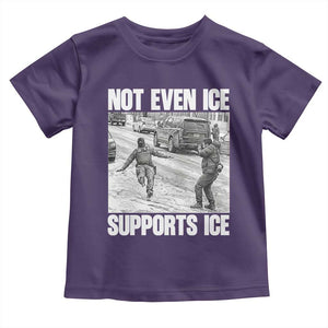 Not Even Ice Supports Ice Toddler T Shirt Viral Political Ice Slipping Captured Meme Against Ice TS02 Purple Print Your Wear