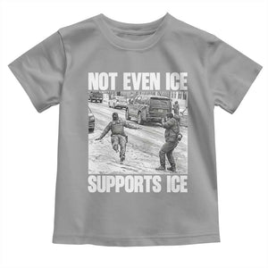 Not Even Ice Supports Ice Toddler T Shirt Viral Political Ice Slipping Captured Meme Against Ice TS02 Sport Gray Print Your Wear