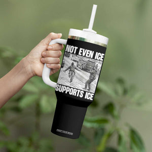 Not Even Ice Supports Ice Tumbler With Handle Viral Political Ice Slipping Captured Meme Against Ice TS02 Print Your Wear