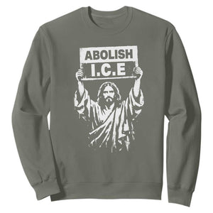 Jesus Abolish Ice Protest Sweatshirt Religious Faith Justice and Freedom Resistance TS02 Military Green Print Your Wear