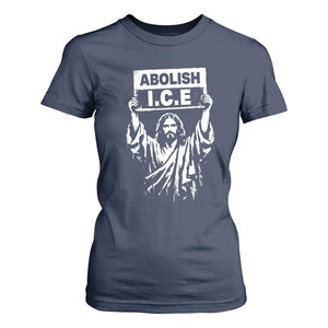 Jesus Abolish Ice Protest T Shirt For Women Religious Faith Justice and Freedom Resistance TS02 Navy Print Your Wear