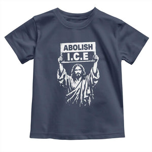 Jesus Abolish Ice Protest Toddler T Shirt Religious Faith Justice and Freedom Resistance TS02 Navy Print Your Wear