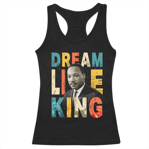 Dream Like King Inspirational MLK Graphic Racerback Tank Top Civil Rights Legacy Tribute TS02 Black Print Your Wear