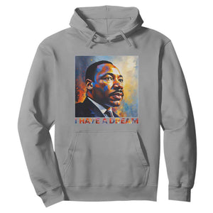 I Have A Dream Inspirational MLK Quotes Hoodie Equality and Justice Martin Luther King Tribute TS02 Sport Gray Print Your Wear