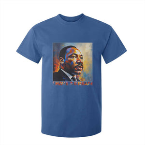 I Have A Dream Inspirational MLK Quotes T Shirt For Kid Equality and Justice Martin Luther King Tribute TS02 Royal Blue Print Your Wear