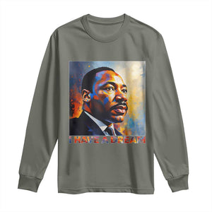 I Have A Dream Inspirational MLK Quotes Long Sleeve Shirt Equality and Justice Martin Luther King Tribute TS02 Military Green Print Your Wear