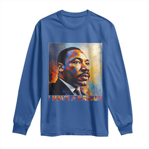 I Have A Dream Inspirational MLK Quotes Long Sleeve Shirt Equality and Justice Martin Luther King Tribute TS02 Royal Blue Print Your Wear
