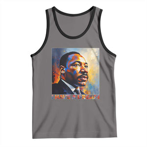 I Have A Dream Inspirational MLK Quotes Tank Top Equality and Justice Martin Luther King Tribute TS02 Deep Heather Black Print Your Wear