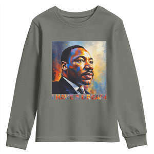 I Have A Dream Inspirational MLK Quotes Youth Sweatshirt Equality and Justice Martin Luther King Tribute TS02 Military Green Print Your Wear