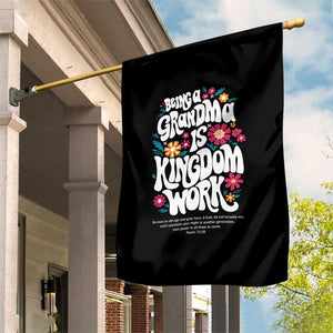 Floral Scripture for Grandmother Garden Flag Being a Grandma is Kingdom Work Christian Faith Inpired TS02 Print Your Wear