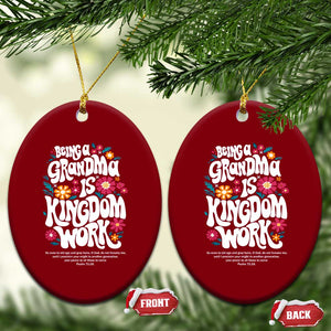 Floral Scripture for Grandmother Ceramic Ornament Being a Grandma is Kingdom Work Christian Faith Inpired TS02 Print Your Wear