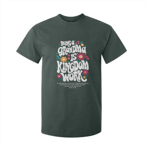 Floral Scripture for Grandmother T Shirt For Kid Being a Grandma is Kingdom Work Christian Faith Inpired TS02 Dark Forest Green Print Your Wear
