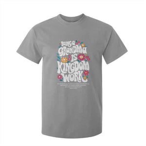 Floral Scripture for Grandmother T Shirt For Kid Being a Grandma is Kingdom Work Christian Faith Inpired TS02 Sport Gray Print Your Wear