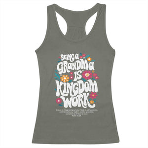 Floral Scripture for Grandmother Racerback Tank Top Being a Grandma is Kingdom Work Christian Faith Inpired TS02 Military Green Print Your Wear