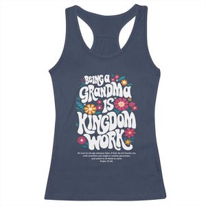 Floral Scripture for Grandmother Racerback Tank Top Being a Grandma is Kingdom Work Christian Faith Inpired TS02 Navy Print Your Wear