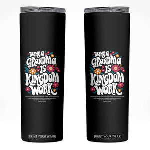 Floral Scripture for Grandmother Skinny Tumbler Being a Grandma is Kingdom Work Christian Faith Inpired TS02 Black Print Your Wear