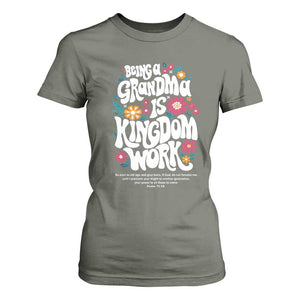 Floral Scripture for Grandmother T Shirt For Women Being a Grandma is Kingdom Work Christian Faith Inpired TS02 Military Green Print Your Wear