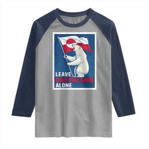 Leave Greenland Alone Polar Bear Resist Raglan Shirt Vintage Patriotic Propaganda Sovereignty Protest TS02 Sport Gray Navy Print Your Wear