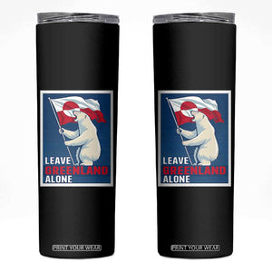 Leave Greenland Alone Polar Bear Resist Skinny Tumbler Vintage Patriotic Propaganda Sovereignty Protest TS02 Black Print Your Wear