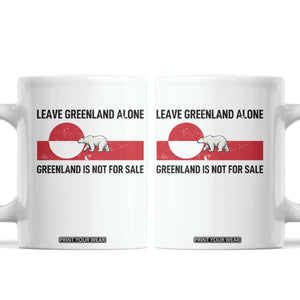 Leave Greenland Alone Polar Bear Protest Coffee Mug Not For Sale Patriotic Flag TS02 White Print Your Wear