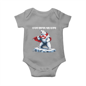 Heroic Polar Bear Leave Greenland Alone Baby Onesie Patriotic Island Sovereignty Protest TS02 Sport Gray Print Your Wear
