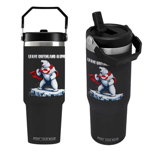 Heroic Polar Bear Leave Greenland Alone Flip Straw Tumbler Patriotic Island Sovereignty Protest TS02 One Size: 30 oz Black Print Your Wear