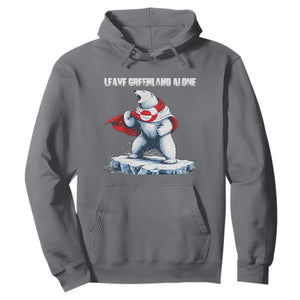 Heroic Polar Bear Leave Greenland Alone Hoodie Patriotic Island Sovereignty Protest TS02 Charcoal Print Your Wear