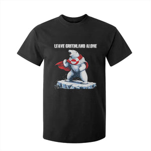 Heroic Polar Bear Leave Greenland Alone T Shirt For Kid Patriotic Island Sovereignty Protest TS02 Black Print Your Wear