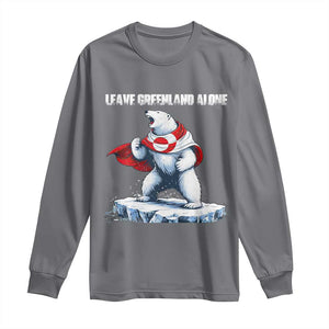 Heroic Polar Bear Leave Greenland Alone Long Sleeve Shirt Patriotic Island Sovereignty Protest TS02 Charcoal Print Your Wear