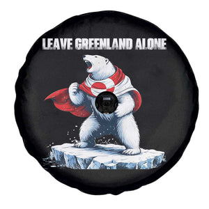 Heroic Polar Bear Leave Greenland Alone Spare Tire Cover Patriotic Island Sovereignty Protest TS02 Print Your Wear
