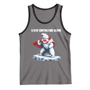 Heroic Polar Bear Leave Greenland Alone Tank Top Patriotic Island Sovereignty Protest TS02 Deep Heather Black Print Your Wear