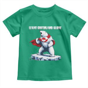 Heroic Polar Bear Leave Greenland Alone Toddler T Shirt Patriotic Island Sovereignty Protest TS02 Irish Green Print Your Wear