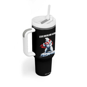 Heroic Polar Bear Leave Greenland Alone Tumbler With Handle Patriotic Island Sovereignty Protest TS02 Print Your Wear