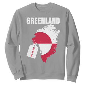 Greenland Not For Sale Patriotic Sweatshirt Grunge Flag and Price Tag Protest TS02 Sport Gray Print Your Wear